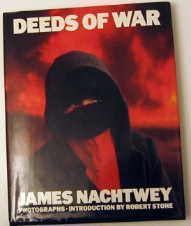 Deeds of War. James Nachtwey.