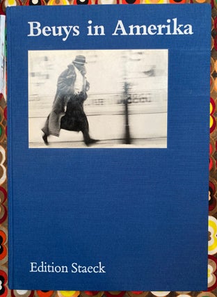 Beuys in Amerika. Klaus Staeck Joseph Beuys.