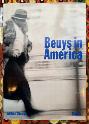 Beuys in America. Klaus Staeck Joseph Beuys.