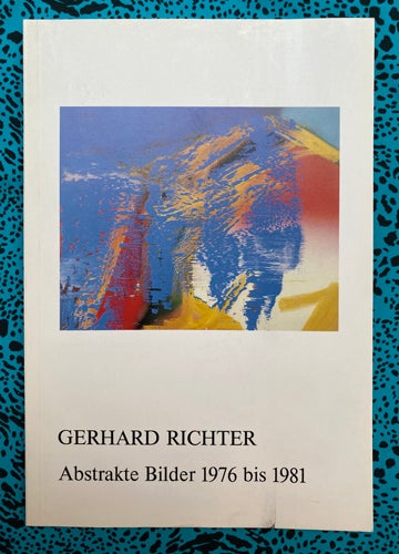 Abstrakte Bilder 1976 bis 1981. Gerhard Richter.