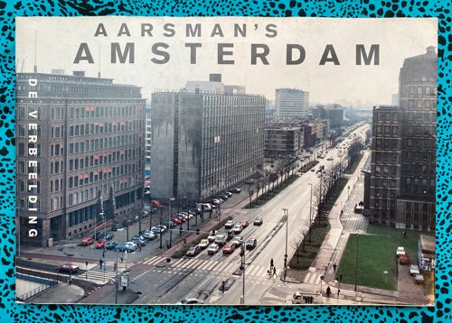 Aarsman's Amsterdam. Hans Aarsman.