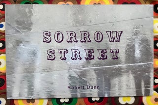 Sorrow Street. Robert Dunn.