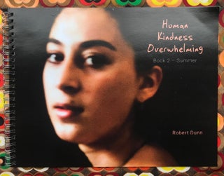 Human Kindness Overwhelming: Book 2 - Summer. Robert Dunn.