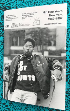 Hip Hop Years New York 1982-1992. Janette Beckman.