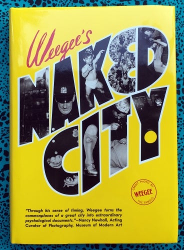 Weegee's Naked City. Weegee.