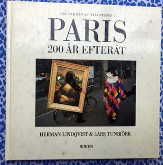 Paris 200 år efteråt. (Paris: Two hundred years afterwards). Lars Tunbjork Herman Lindqvist, Text.