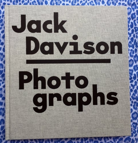 Photographs: 2007 - 2019. Jack Davison.