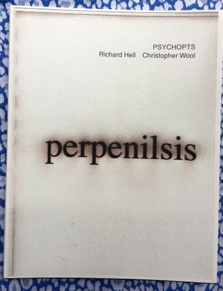 Psychopts. Christopher Wool Richard Hell.