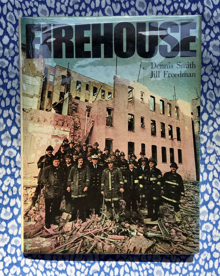 Firehouse. Dennis Smith Jill Freedman, Text.