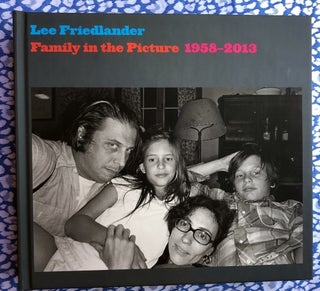 Family in the Picture, 1958–2013. Lee Friedlander.