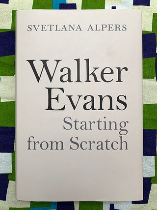 Starting from Scratch. Walker Evans.