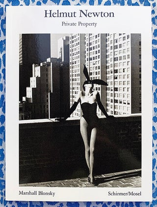 Private Property. Marshall Blonsky Helmut Newton, Text.