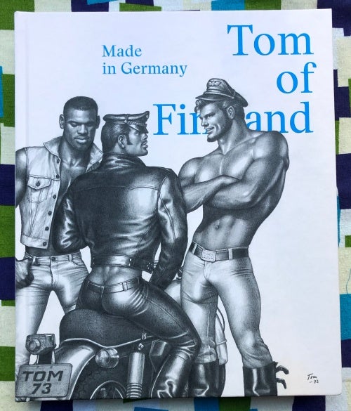 Made in Germany. Juerg Judin Tom of Finland, Alice Delage, Pay Matthis Karstens, Michael P. Hartlebe Durk Dehner, Text.