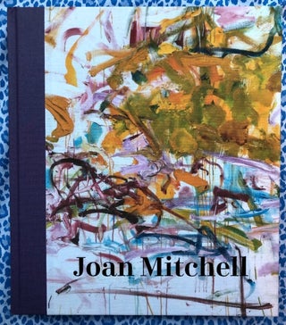 Joan Mitchell. Sarah Roberts Joan Mitchell, Katy Siegel, Author.