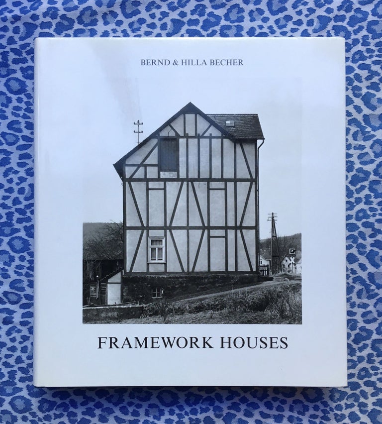 Framework Houses: Of the Siegen Industrial Region. Bernd, Hilla Becher.