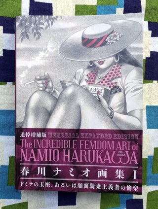 The Incredible Femdom Art of Namio Harukawa, Memorial Expanded Edition. Agnes Giard Namio Harukawa, Text.