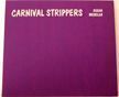Carnival Strippers. Susan Meiselas.