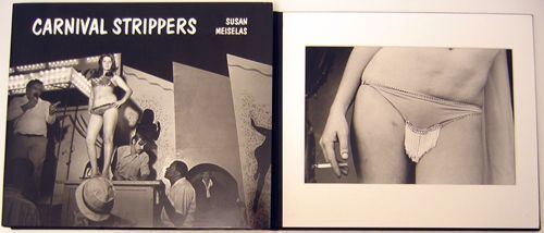 Carnival Strippers. Susan Meiselas.