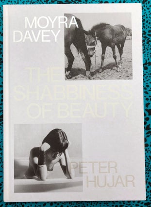 The Shabbiness of Beauty. Moyra Davey, Peter Hujar.