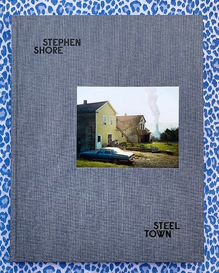 Steel Town. Stephen Shore.