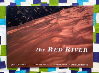 The Red River. D. M. Thomas Jem Southam, Frank Turk, Jan Ruhmund, Photographs.