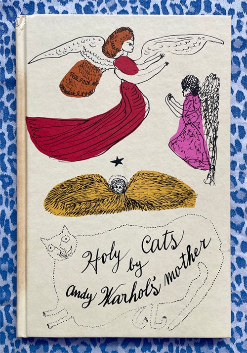 Holy Cats by Andy Warhol's Mother. Andy Warhol.