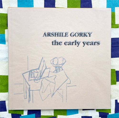 Arshile Gorky - The Early Years. Melvin P. Lader Arshile Gorky, Essay.