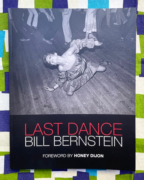 Last Dance | Honey Dijon Bill Bernstein, Simon Dunmore, Foreword 