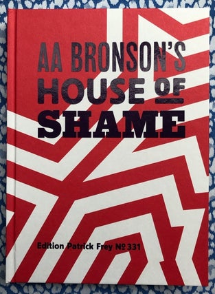 AA Bronson's House of Shame. AA Bronson.