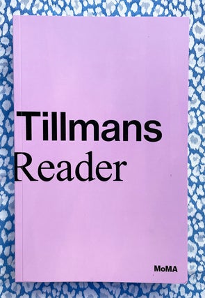 A Reader. Wolfgang Tillmans.
