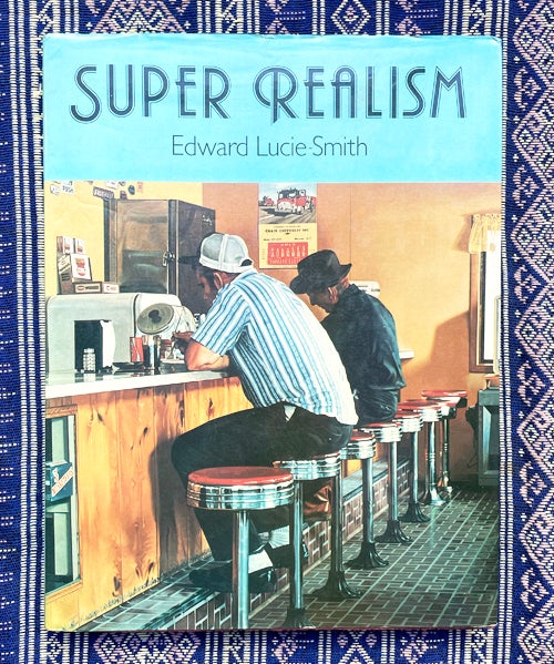 Super Realism. Edward Lucie-Smith.