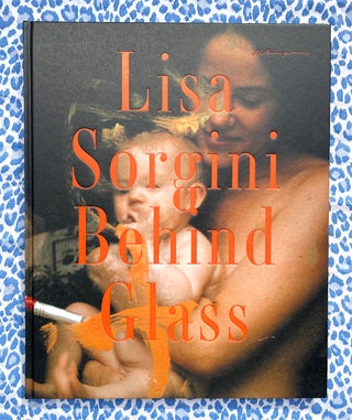 behind Glass. Lisa Sorgini.