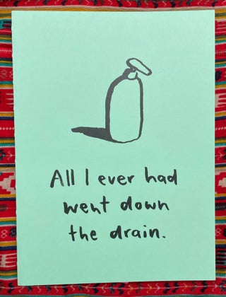 All I Ever Had Went Down The Drain. Pascale Osterwalder.