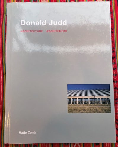 Architecture Architektur | Peter Noever Donald Judd, Rudi Fuchs