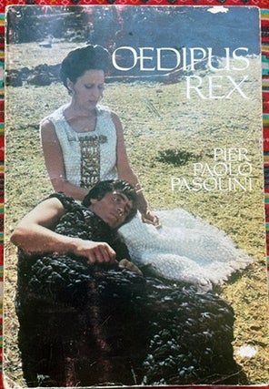 Oedipus Rex a film by Pier Paolo Pasolini: Modern FIlm Scripts. Pier Paolo Pasolini.
