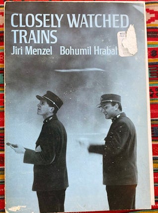 Closely watched trains a film by Jiri Menzel and Bohumil Hrabal : Modern FIlm Scripts. Jiri Menzel, Bohumil Hrabal.