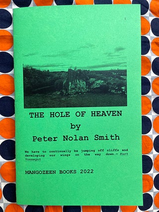 The Hole of Heaven. Peter Nolan Smith.