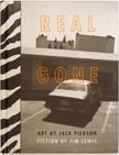 Real Gone. Jack Pierson.