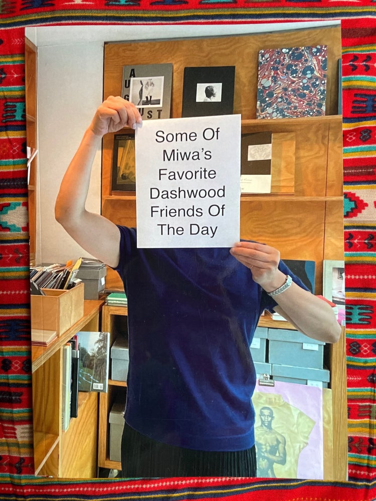 Some Of Miwa’s Favorite Dashwood Friends Of The Day. Nick Sethi Miwa Susuda.