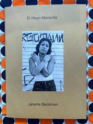 El Hoyo Maravilla. Janette Beckman.