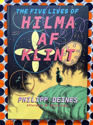 The Five Lives of Hilma af Klint. Philipp Deines.