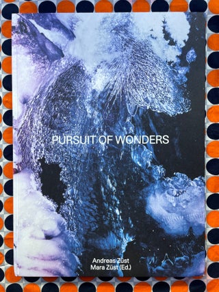 Pursuit of Wonders. Andreas Züst.