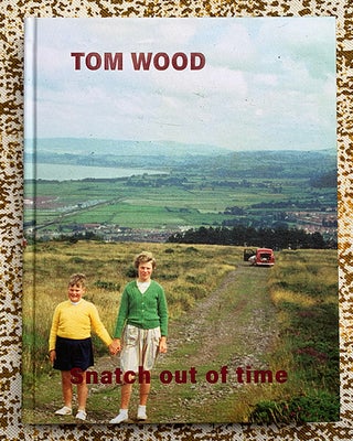 Snatch of Time. Tom Wood.