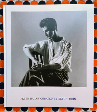 Peter Hujar Curated by Elton John. Elton John Peter Hujar, curator.