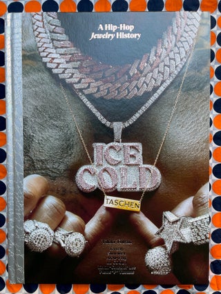 Ice Cold : A Hip-Hop Jewelry History. Vikki Tobak.