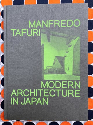 Modern Architecture in Japan. Manfredo Tafuri.