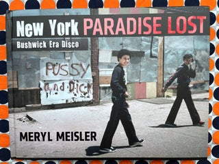 Paradise Lost: Bushwick Era Disco. Meryl Meisler.