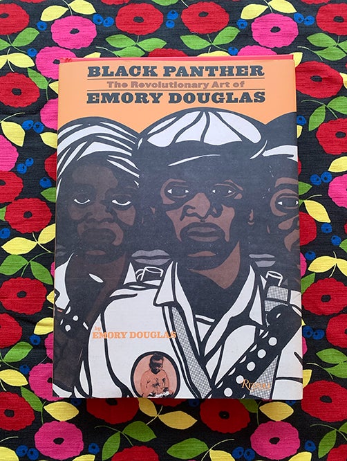 Black Panther : The Revolutionary Art of Emory Douglas. Emory Douglas.