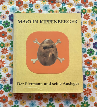 Der Eiermann und seine Ausleger. Martin Kippenberger.