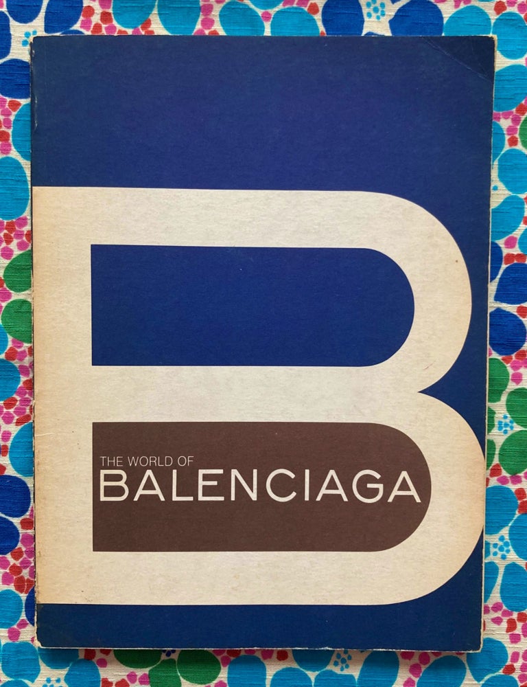 The World of Balenciaga Balenciaga